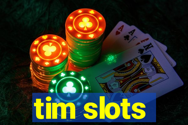 tim slots